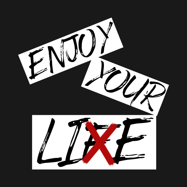 Enjoy your life / lie by OMARMAH