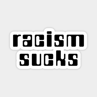 Racism Sucks Magnet