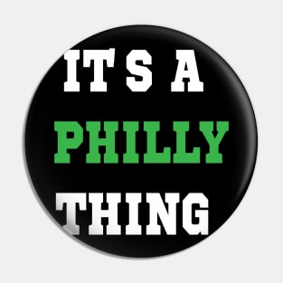 IT'S A PHILLY THING - It's A Philadelphia Thing Fan Lover Pin