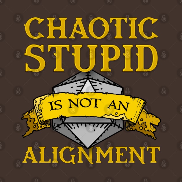 Chaotic Stupid is not an Alignment by DragonQuest