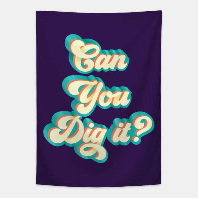 Can You Dig It Tapestry by LittleBunnySunshine