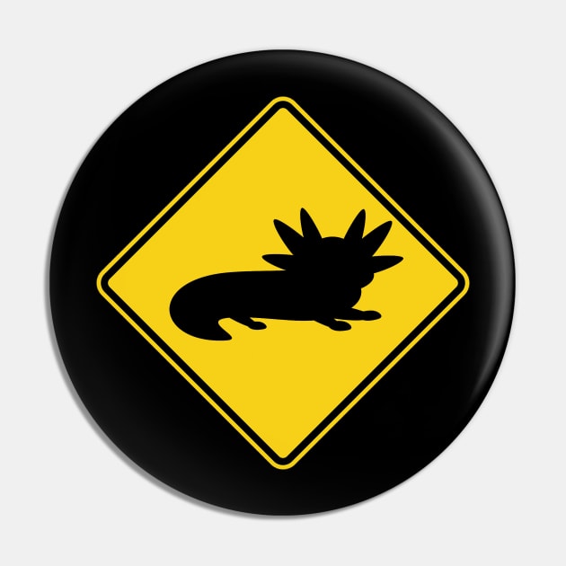 Axolotl Warning Sign Pin by Mamon