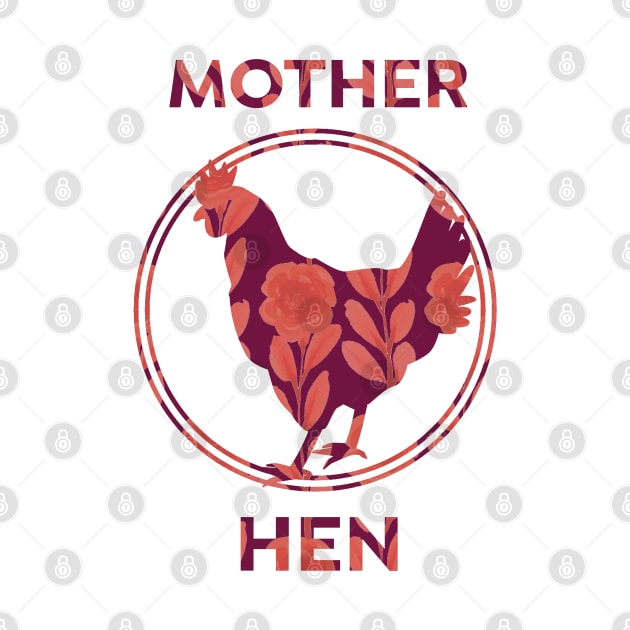 Floral mother hen - Funny Mother's Day by PincGeneral