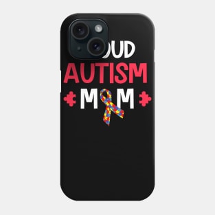 Proud autism mom Phone Case