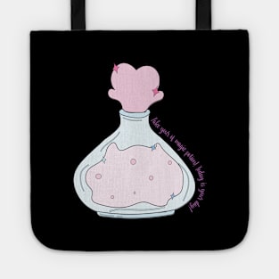 Take your of magic potion! Today is your day! Tote