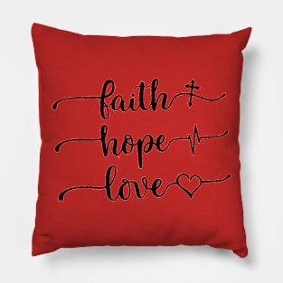 Faith Hope Love God Pillow