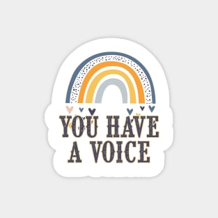 You have a voice | Encouragement, Growth Mindset Magnet