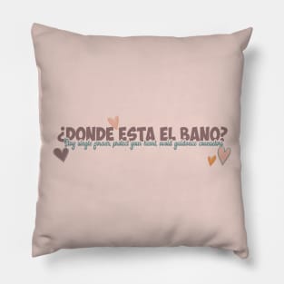 Donde Esta El Bano - Stay Single Forever - Bob's quote Pillow