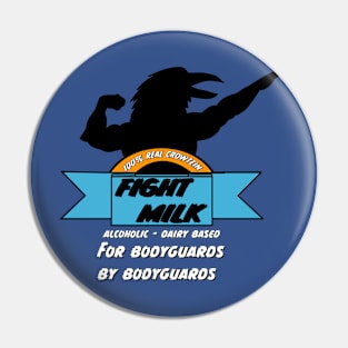 Fight Milk Pin