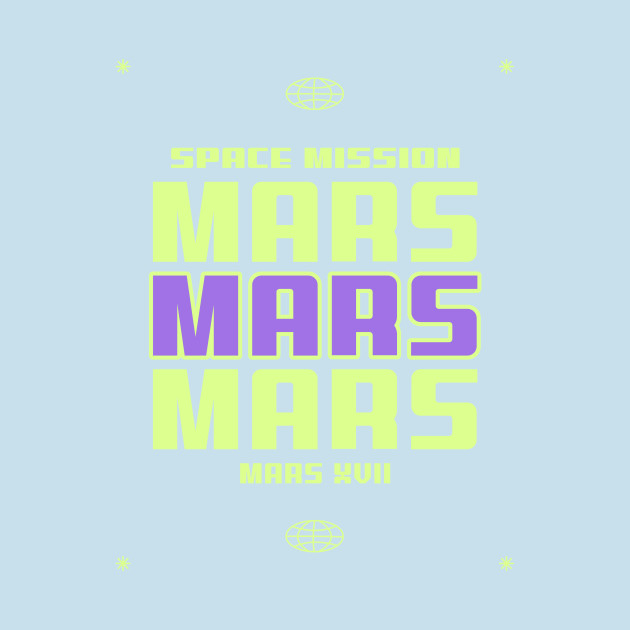Disover Space Mission Mars Typographic Artwork - Mars - T-Shirt