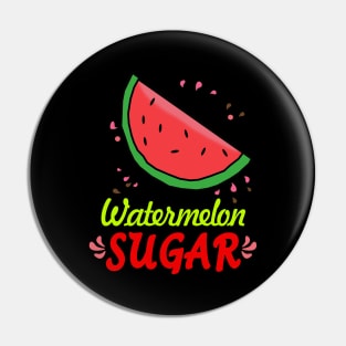 Watermelon Sugar Pin