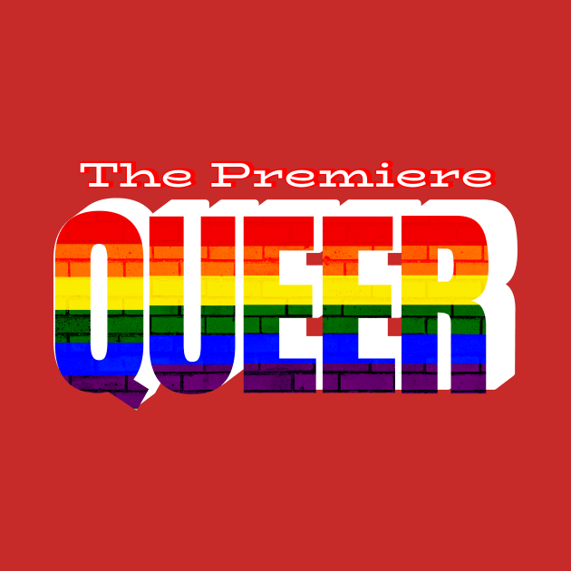 The Premiere Queer - Rainbow Pride by Prideopenspaces