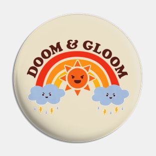 Doom and Gloom Pin