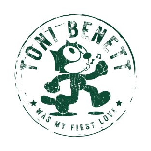 toni benett was my first love T-Shirt