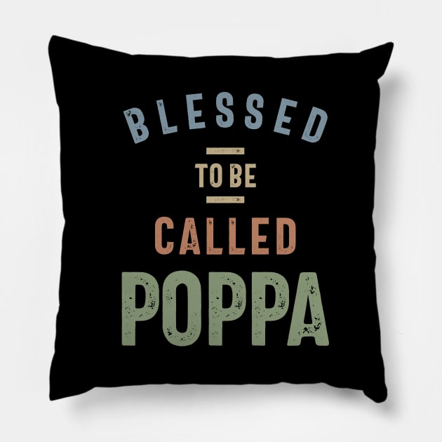 Blessed To Be Called Poppa | Fathers Day and Grandparents Day Gift Pillow by cidolopez