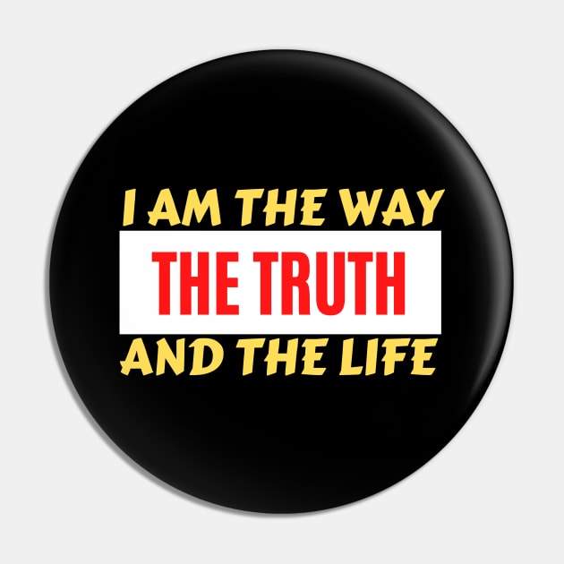 I am the way, the truth and the life | Christian Saying Pin by All Things Gospel