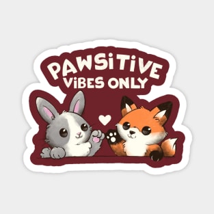 Pawsitive vibes only Magnet