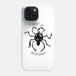 A Guest for Mr. Spider Phone Case