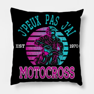 J'peux pas j'ai motocross motard lovers motorbike cadeau Pillow