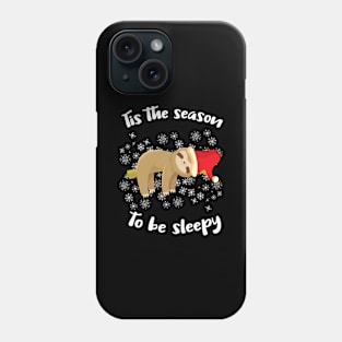 Cute Sloth Lazy Christmas Tis The Season To Be Sleepy Gift Phone Case