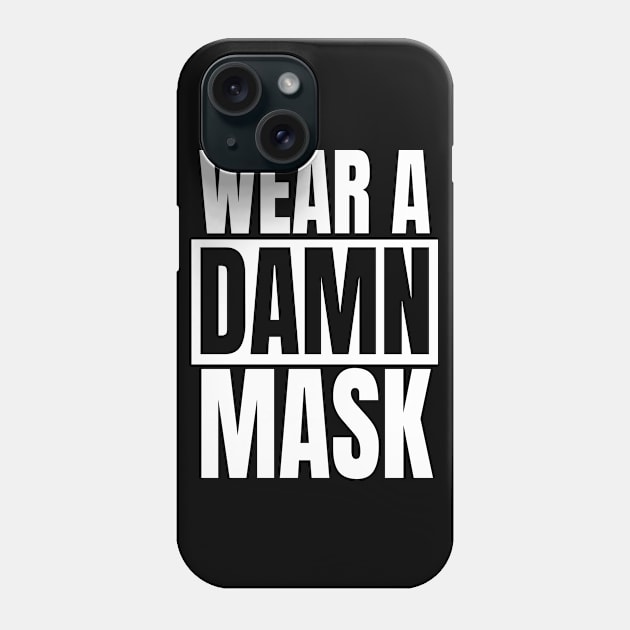 Wear A Damn Mask (Black) Phone Case by quoteee