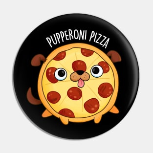 Pupperoni Pizza Cute Pepperoni Puppy Pun Pin