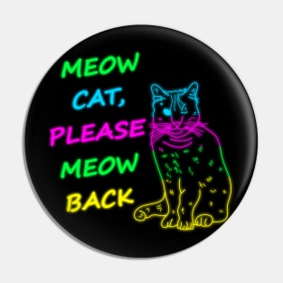 Meow Cat Please Meow Back Pin