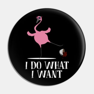 Flamingo Do What I Want Funny Gift For Coffee Lover Pin