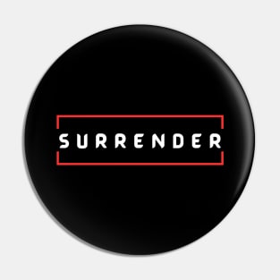Surrender | Christian Typography Pin