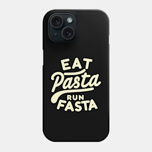 eat pasta run fasta Phone Case