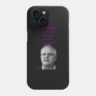 Let's fight Scomo Phone Case