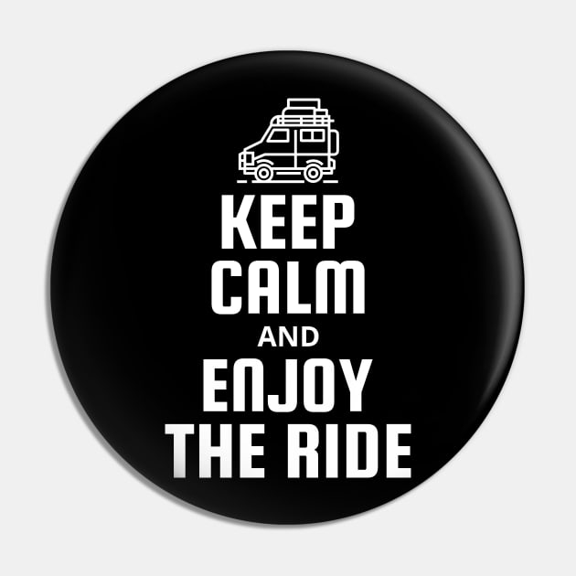 Keep Calm and Enjoy The Ride Pin by Evlar