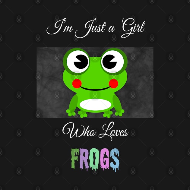 just a girl who loves frogs by Magic Arts