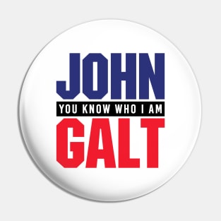 JOHN GALT - YOU KNOW WHO I AM Pin