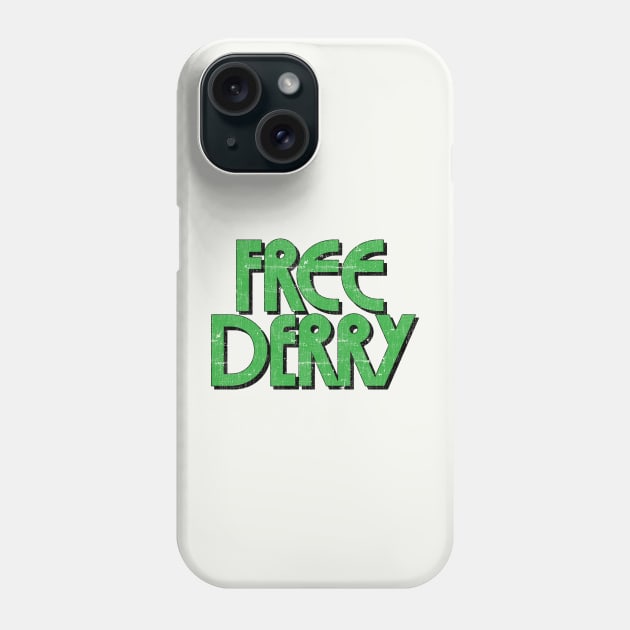 Free Derry  -- Retro Faded Style Design Phone Case by feck!