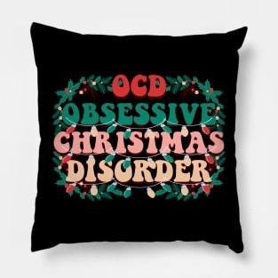 OCD Obsessive Christmas Disorder Pillow