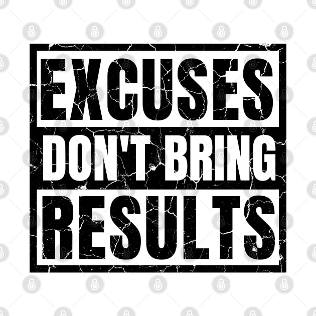 Excuses Don't Bring Results distressed light by KingsLightStore