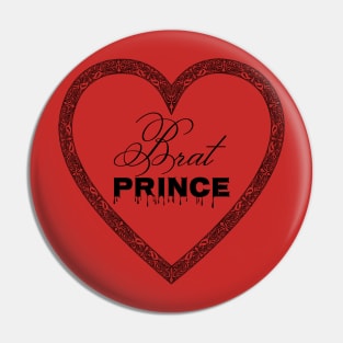 Brat Prince (Black Text) Pin