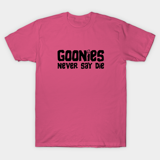 Goonies Never Say Die - Goonies - T-Shirt