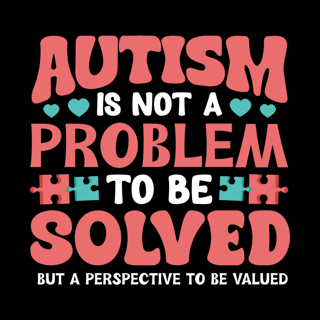 Autism is not a problem to be solved but a perspective to be valued by Fun Planet