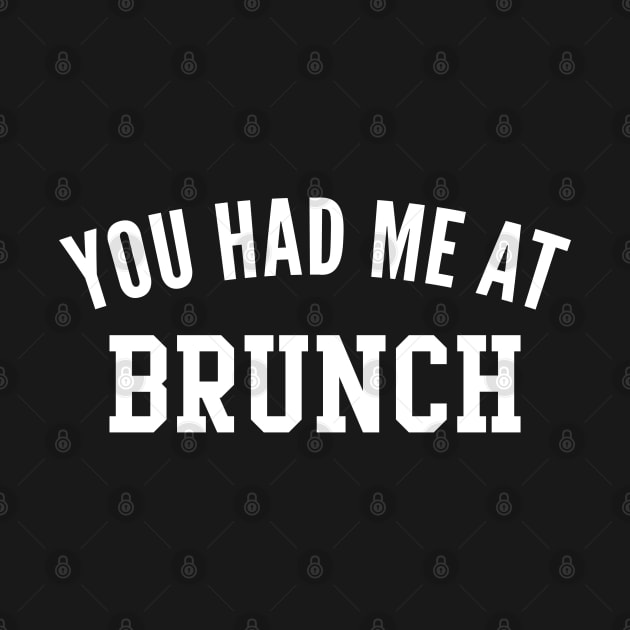 You Had Me At Brunch by CreativeJourney