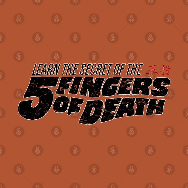 Five Fingers of Death Kung-Fu by 8 Fists of Tees