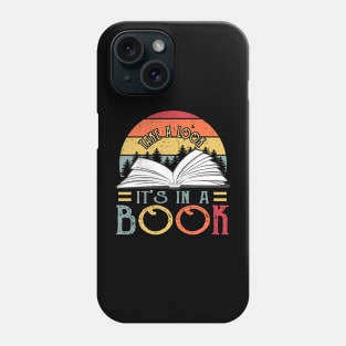 Take a Look it's in a Book reading lover Phone Case