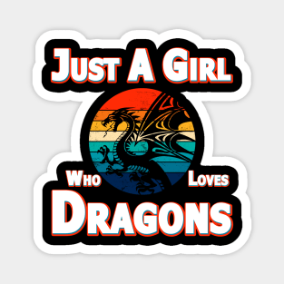 Just A Girl Who Loves Dragons Magnet