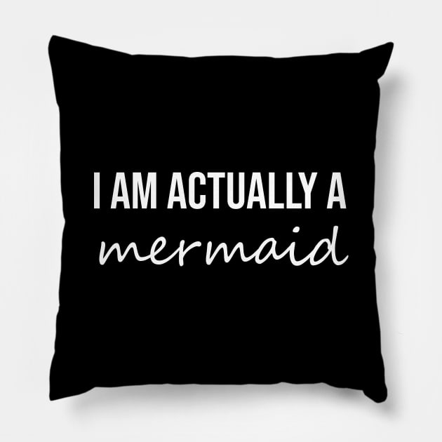 I am actually a mermaid Pillow by sunima