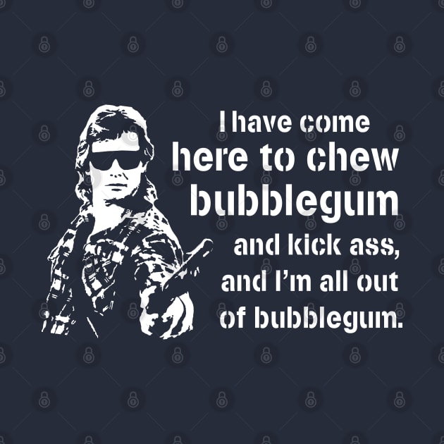 They Live "I Have Come Here To Chew Bubblegum And Kick Ass" by CultureClashClothing