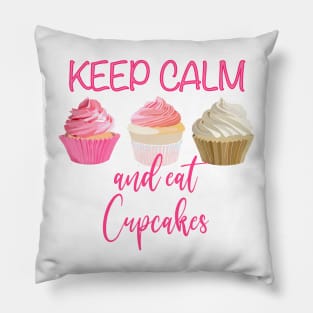 Keep calm and eat cupcakes Pillow