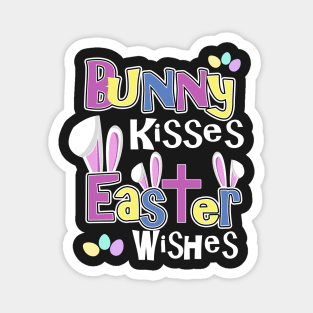 Easter Shirts Kids - Bunny Kisses and Easter Wishes Magnet