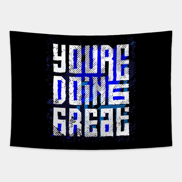 You're Doing Great Tapestry by Mako Design 