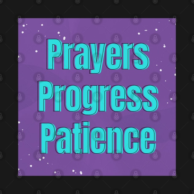 PRAYERS PATIENCE PROGRESS by WORDS MEAN POWER